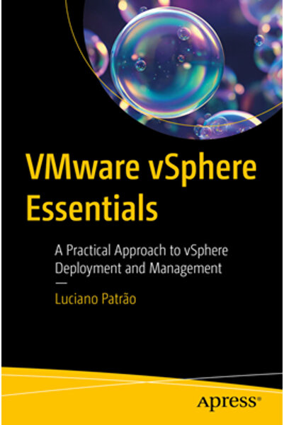 Apress Elemente esențiale VMware VSphere: o abordare practică a implementării...