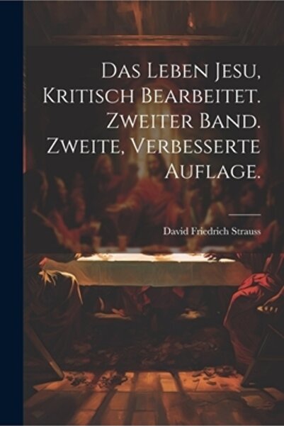 Legare Street Pr Das Leben Jesu kritisch bearbeitet. Banda Zweiter. Zweite ve...