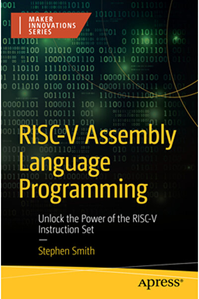 Apress Programare în limbaj de asamblare Risc-V: Deblocați puterea setului de...