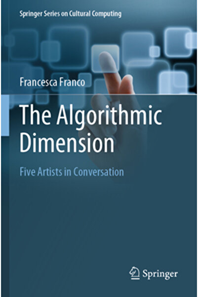 Springer Nature Dimensiunea algoritmică: Cinci artiști în conversație