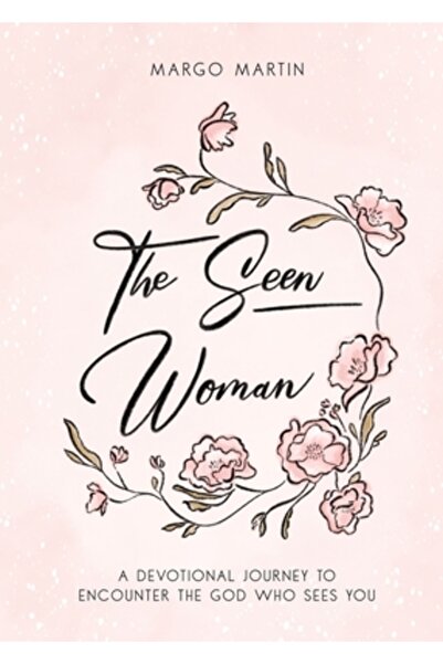Trilogy Christian Pub Femeia văzută: O călătorie devoțională pentru a-L întâlni pe Dumnezeul care te vede