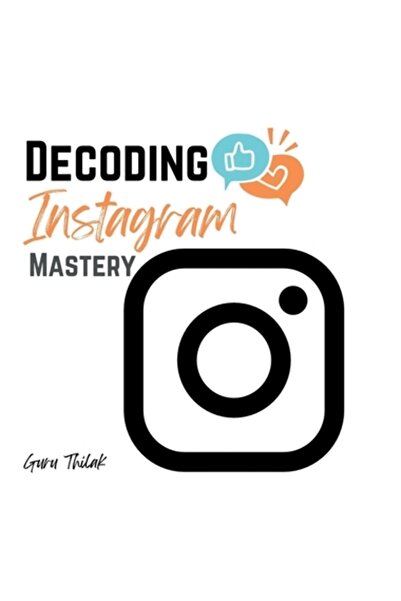 Harpercollins 360 Decodarea stăpânirii Instagram: Tactici avansate pentru influență și implicare