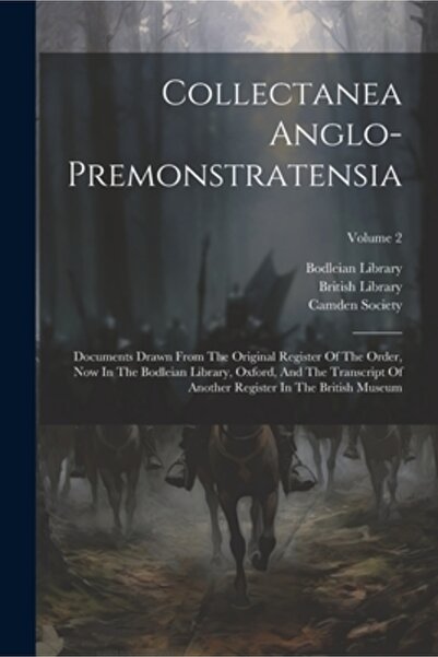 Legare Street Pr Collectanea Anglo-premonstratensia: Documente extrase din re...