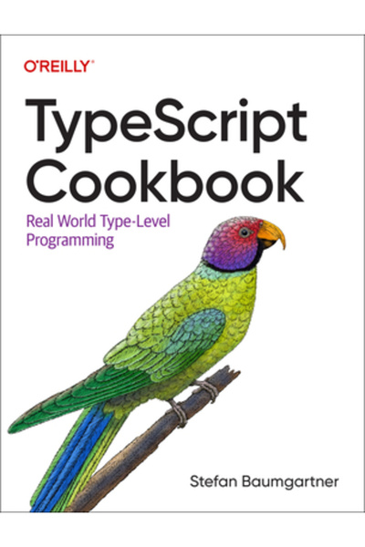 OReilly Media Carte de bucate Typescript: Programare la nivel de tip în lumea...