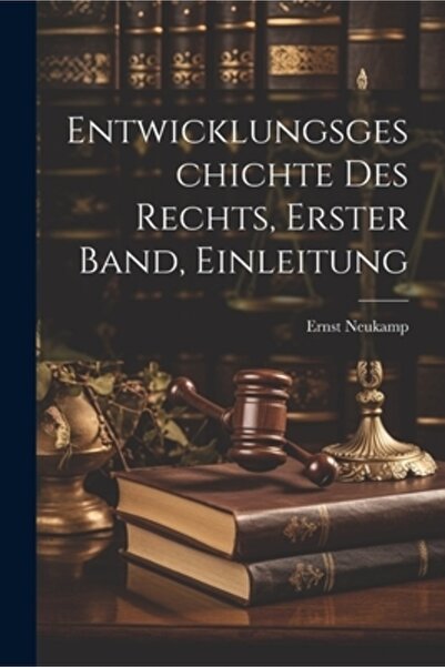 Legare Street Pr Entwicklungsgeschichte des Rechts Erster Band Einleitung
