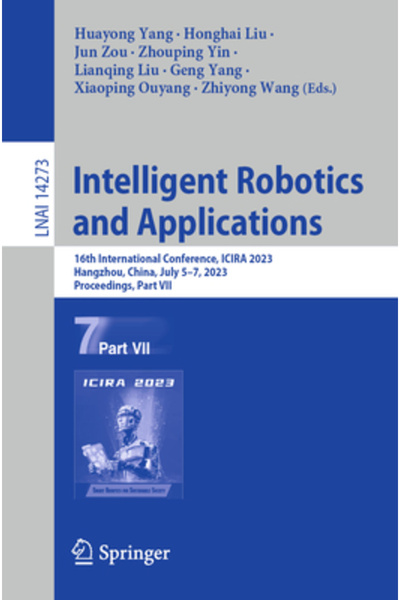Springer Nature Robotică inteligentă și aplicații: a 16-a Conferință internațională Icira 2023 Hangzhou China J
