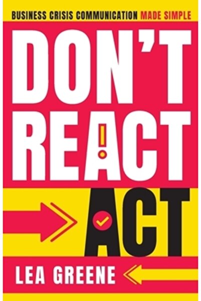 INDEPENDENT CAT Nu reacționa, acționează: Comunicare în crize de afaceri simp...