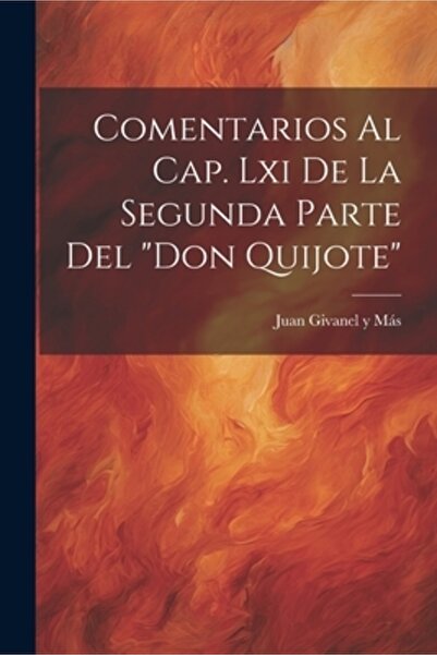 Legare Street Pr Comentarii Al Cap. Lxi De La Segunda Parte Del "don Quijote"