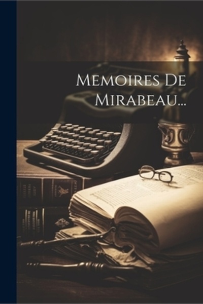 Legare Street Pr Memoriile lui Mirabeau...