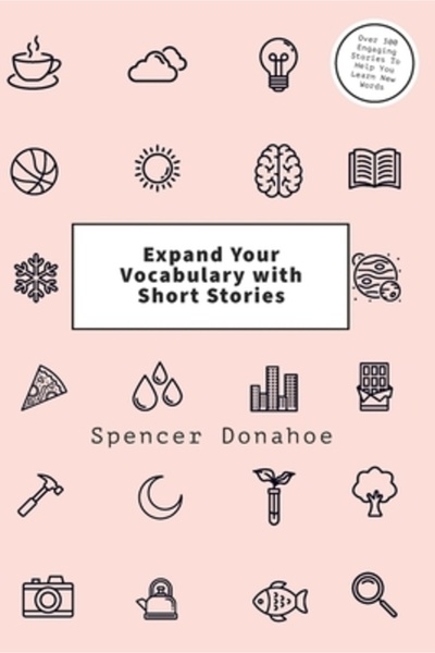 AMAZON DIGITAL SERV LLC Expand Your Vocabulary with Short Stories: Over 300 Engaging Stories To Help You Learn New Words
