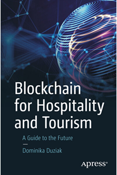 Apress Blockchain pentru ospitalitate și turism: Un ghid către viitor