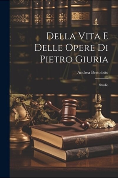 Legare Street Pr Della Vita E Delle Opere Di Pietro Giuria: Studio