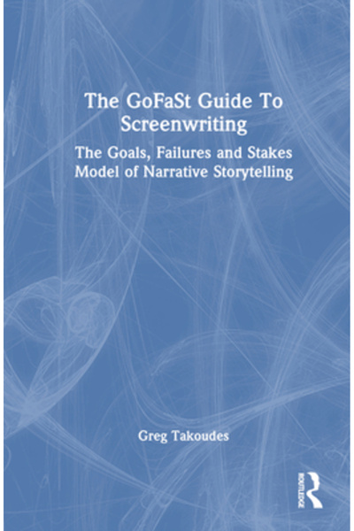 Routledge Ghidul Gofast pentru scenaristică: Modelul de obiective, eșecuri și...