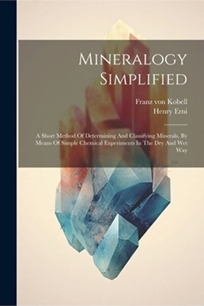 Legare Street Pr Mineralogie simplificată: o metodă scurtă de determinare și clasificare a mineralelor prin intermediul unor calcule simple