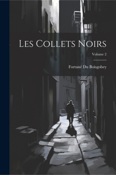 Legare Street Pr Les Collets Noirs; Volumul 2