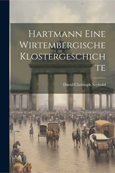 Legare Street Pr Hartmann eine wirtembergische Klostergeschichte
