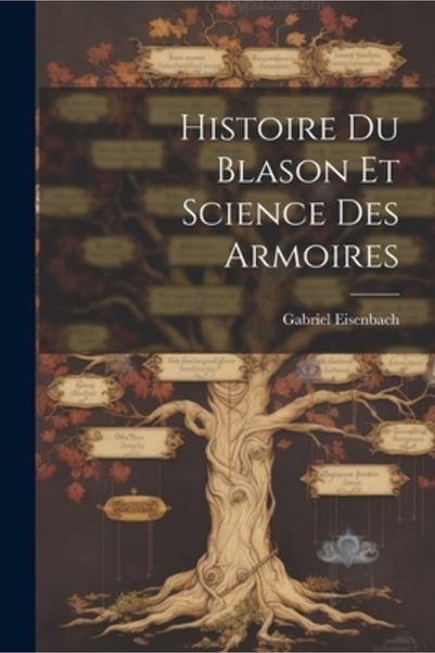 Legare Street Pr Histoire Du Blason Et Science Des Armoires