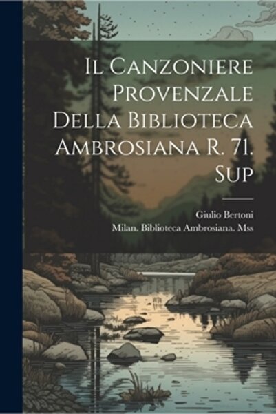 Legare Street Pr Il Canzoniere Provenzale Della Biblioteca Ambrosiana R. 71. Sup