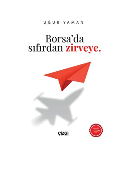 Çizgi Kitabevi Yayınları Borsa’da Sıfırdan Zirveye / Uğur Yaman / / 978625396...