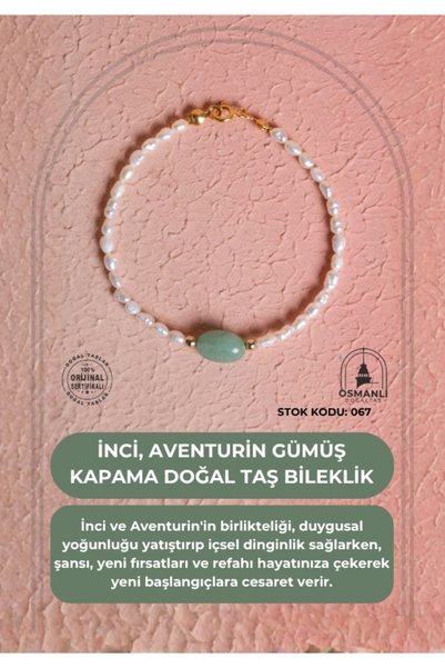 OSMANLI DOĞAL TAŞ Sertifikalı İnci, Aventurin Gümüş Kapama Doğal Taş Bileklik...