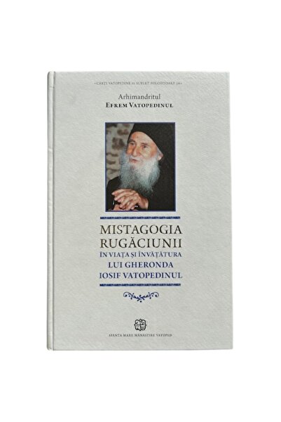 Holy Great Monastery of Vatopedi Mount Athos Mistagogia Rugăciunii - În Viața...