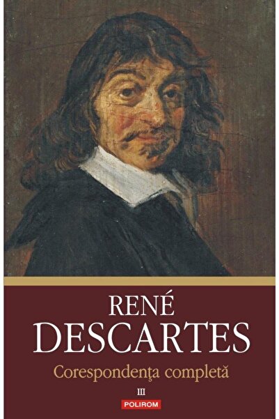 Editura Polirom Complete correspondence. Volume III: 1645-1