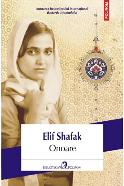 Editura Polirom Onoare, Elif Shafak