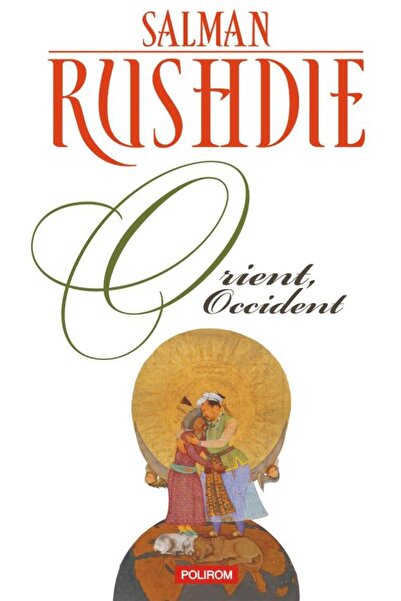 Editura Polirom Orient, Occident (editia 2020), Salman Rushdie