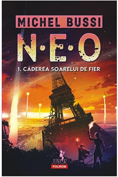 Editura Polirom N.E.O. 1. Caderea soarelui de fier, Michel Bussi