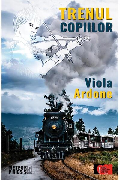Editura Meteor Press Trenul copiilor, Viola Ardone
