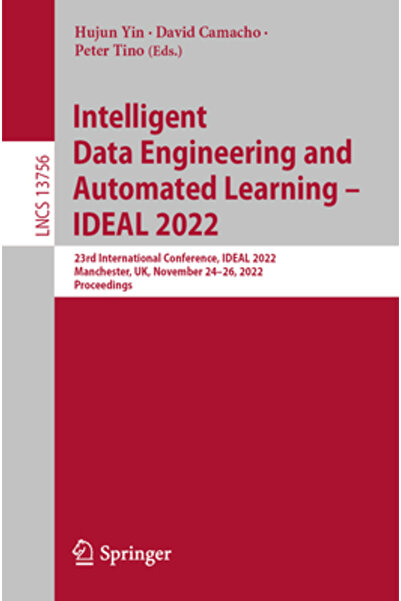 Springer Nature Inginerie inteligentă a datelor și învățare automatizată - Ideal 2022: a 23-a Conferință Internațională, Ide