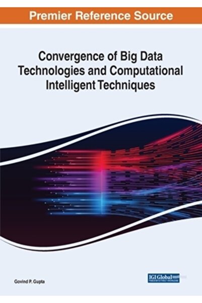Igi Global Convergența tehnologiilor Big Data și a tehnicilor de inteligență ...