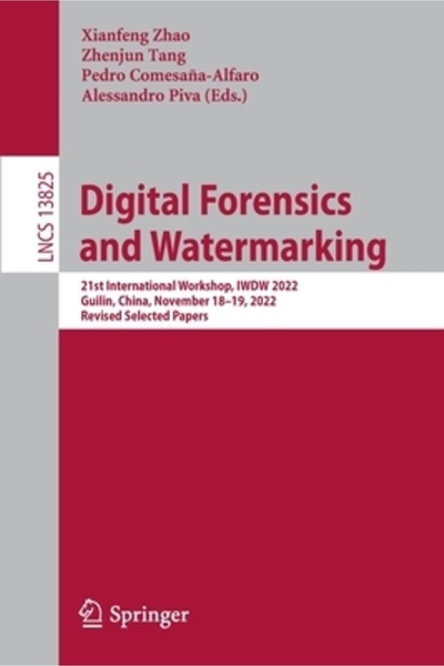 Springer Nature Criminalistică digitală și filigrane: al 21-lea atelier internațional, Iwdw 2022, Guilin, China, noiembrie