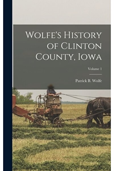 Legare Street Pr Istoria comitatului Clinton, Iowa, de Wolfe; Volumul 1