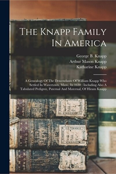 Legare Street Pr Familia Knapp în America: o genealogie a descendenților lui ...