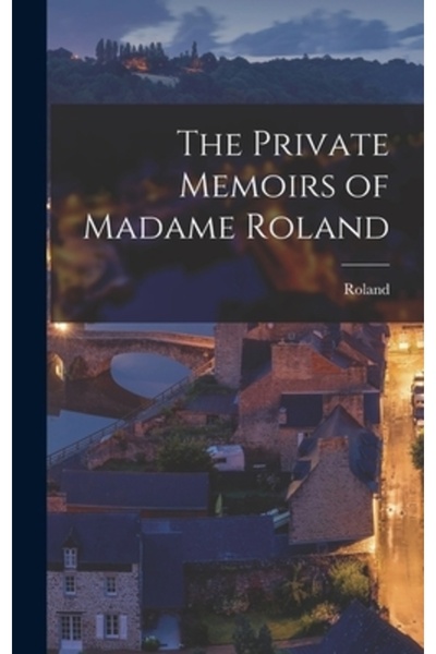 Legare Street Pr Memoriile private ale doamnei Roland