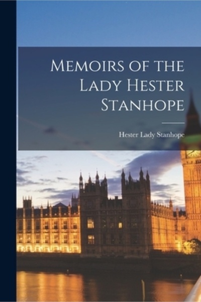 Legare Street Pr Memoriile doamnei Hester Stanhope