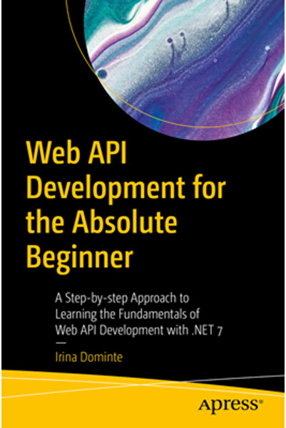 Apress Dezvoltare API web pentru începători: o abordare pas cu pas pentru învățarea elementelor fundamentale