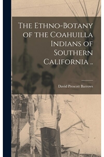 Legare Street Pr Etnobotanica indienilor Coahuilla din sudul Californiei.