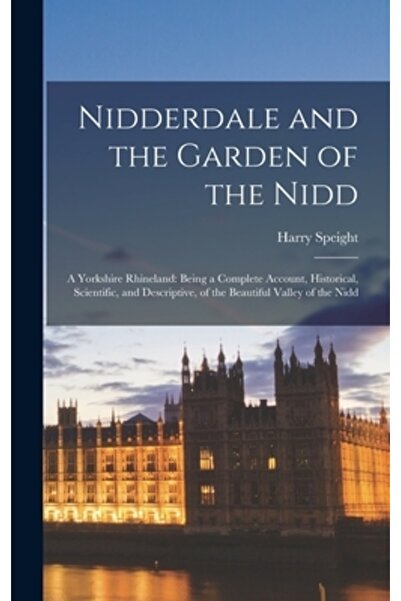 Legare Street Pr Nidderdale și Grădina Nidd: O Renania Yorkshire: Fiind o rel...