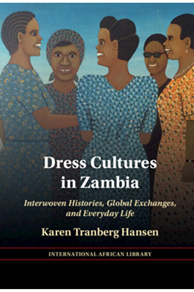 Cambridge Culturi vestimentare în Zambia: istorii interconectate, schimburi g...