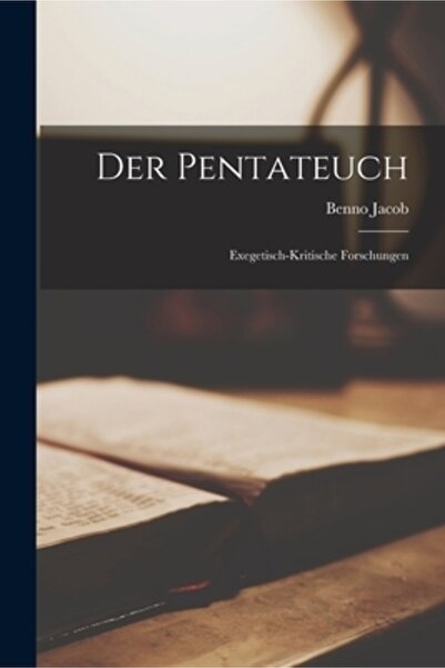Legare Street Pr Der Pentateuch: Exegetisch-Kritische Forschungen