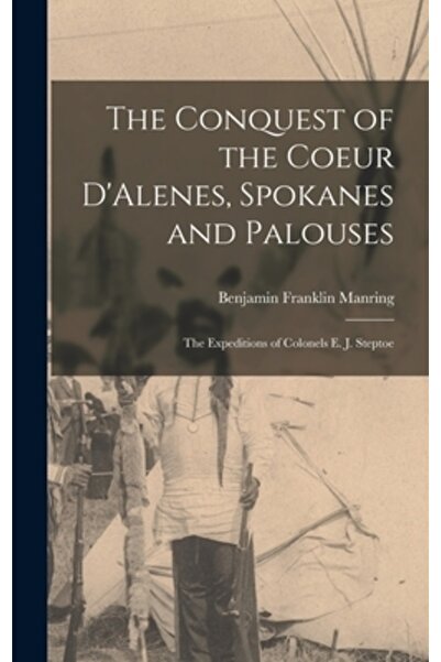 Legare Street Pr Cucerirea Coeur d'Alenes, Spokanes și Palouses; expedițiile ...