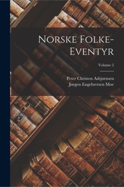 Legare Street Pr Norske Folke-Eventyr; Volumul 2