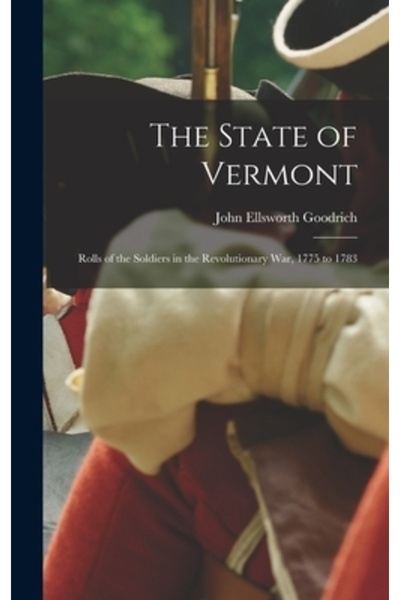 Legare Street Pr Statul Vermont: Listele soldaților din Războiul de Independență, 1775-1783