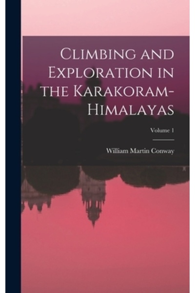 Legare Street Pr Alpinism și explorare în Karakoram-Himalaya; Volumul 1