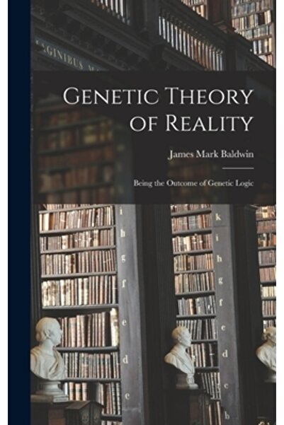 Legare Street Pr Teoria genetică a realității: fiind rezultatul logicii genetice