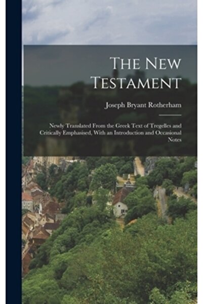 Legare Street Pr Noul Testament: Nou tradus din textul grecesc al lui Tregell...