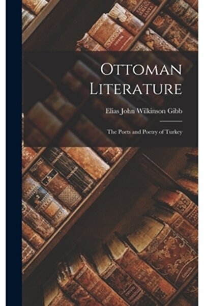 Legare Street Pr Literatura otomană: Poeții și poezia Turciei