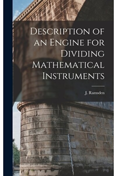 Legare Street Pr Description of an Engine for Dividing Mathematical Instruments
